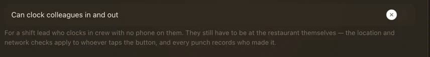A toggle on an employee's form reading “Can clock colleagues in and out”, switched on, with a note explaining that the location and network checks apply to whoever taps the button and that every punch records who made it.